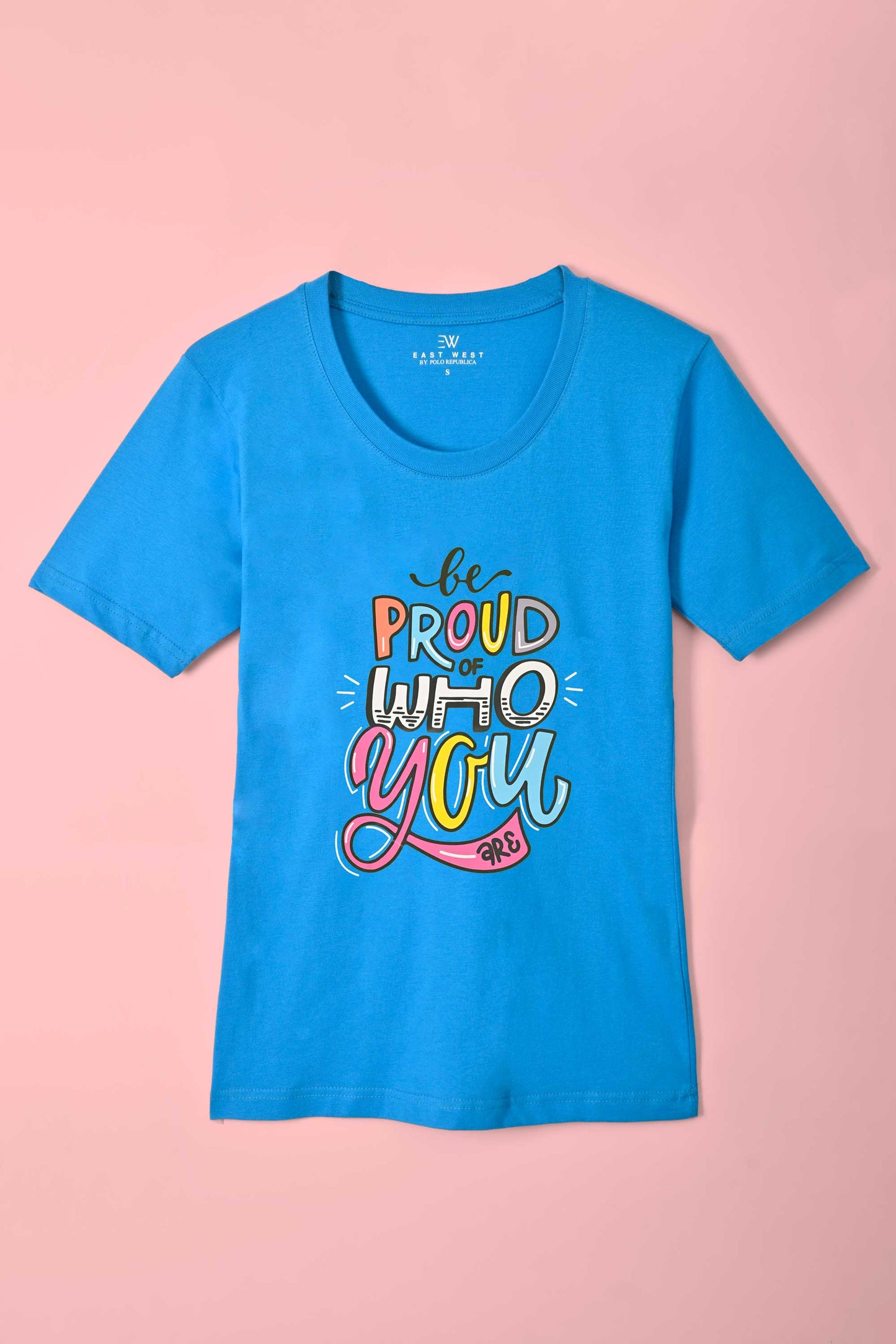 East West Women's Be Proud Of Who You Are Printed Short Sleeve Tee Shirt